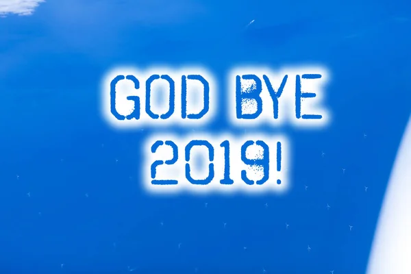 Conceptual hand writing showing God Bye 2019. Business photo showcasing express good wishes when parting or at the end of last year.