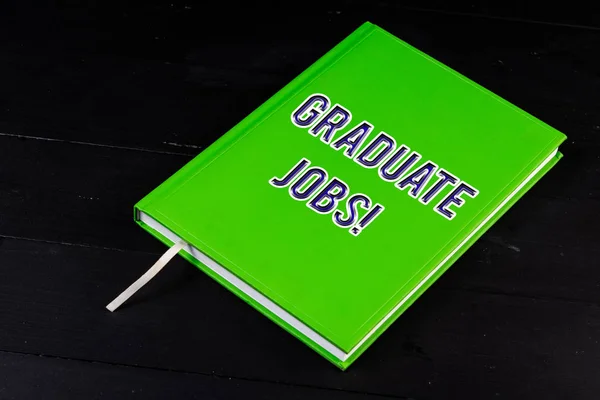 Handwriting text Graduate Jobs. Concept meaning require someone to hold a degree to start their career.