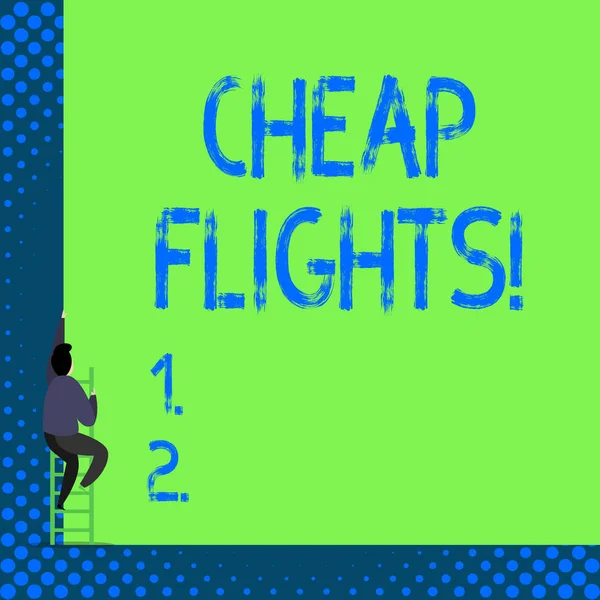 Handwriting text Cheap Flights. Concept meaning costing little money or less than is usual or expected airfare.