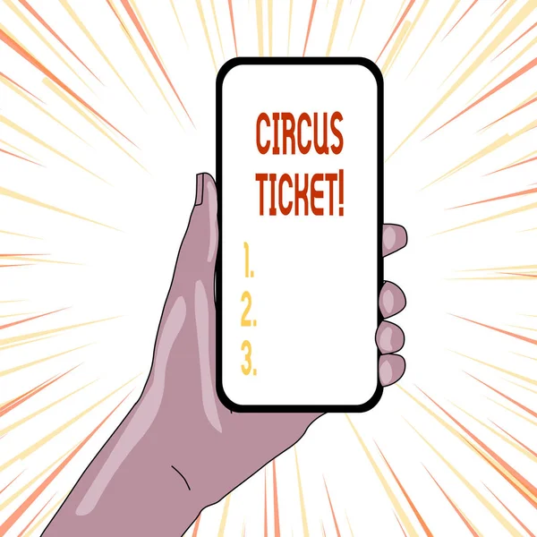 Text sign showing Circus Ticket. Conceptual photo card that gives the holder a certain right to enter the circus.