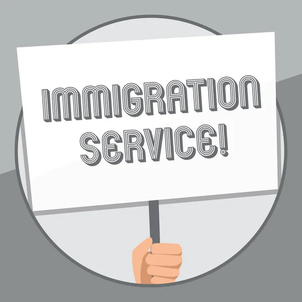 Word writing text Immigration Service. Business concept for responsible for law regarding immigrants and immigration Hand Holding Blank White Placard Supported by Handle for Social Awareness.