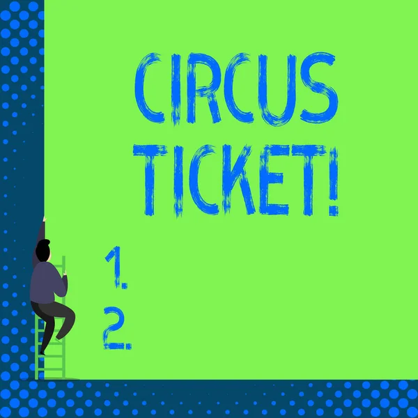 Handschrift-Text-Zirkusticket. Konzept bedeutet Karte, die dem Inhaber ein bestimmtes Recht gibt, den Zirkus zu betreten. — Stockfoto