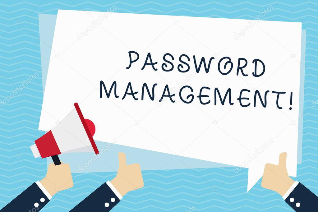 Conceptual hand writing showing Password Management. Business photo text software used to help users better analysisage passwords Hand Holding Megaphone and Gesturing Thumbs Up Text Balloon.