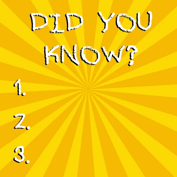 Escritura a mano conceptual mostrando Did You Know Question. Texto de la foto de negocios cuando usted está preguntando a alguien si saben hecho o evento . — Foto de Stock