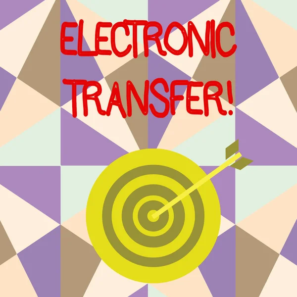 Writing note showing Electronic Transfer. Business photo showcasing transaction that takes place over a computerized network Dart Board in Concentric Style with Arrow Hitting the Center Bulls Eye. — ストック写真