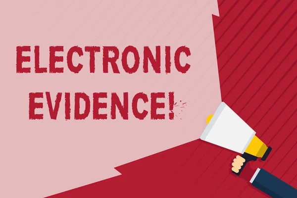 Handwriting text writing Electronic Evidence. Concept meaning probative information stored or transmit in digital form Hand Holding Megaphone with Blank Wide Beam for Extending the Volume Range.