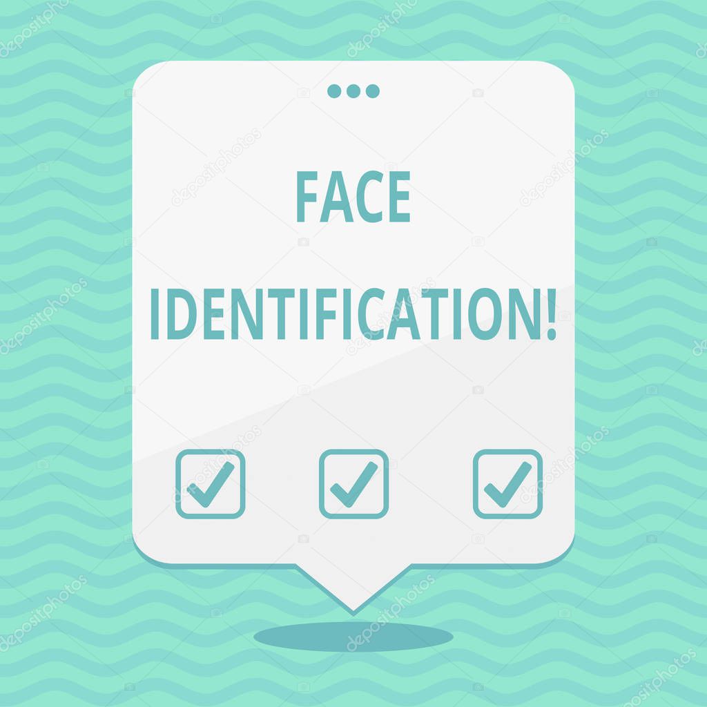 Text sign showing Face Identification. Conceptual photo analyzing patterns based on the demonstrating s is facial contours Blank Space White Speech Balloon Floating with Three Punched Holes on Top.