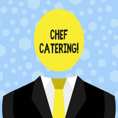 Şef Catering'i gösteren bir metin işareti. Kavramsal fotoğraf Çeşitli etkinlikler için hizmet, yiyecek ve içecek sağlar.