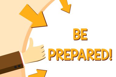 Be Prepared 'ı gösteren not yazılıyor. İş fotoğrafı gösterimi her zaman bir şeyi yapmaya ya da yapmaya hazır olun Başparmaklar Yukarı ve Yuvarlak Oklarla Yuvarlak Şekil Tutma.