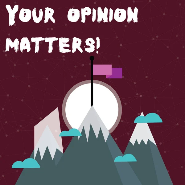 Word writing text Your Opinion Matters. Business concept for show you do not agree with something that just been said Three High Mountains with Snow and One has Blank Colorful Flag at the Peak. — Stock Photo, Image