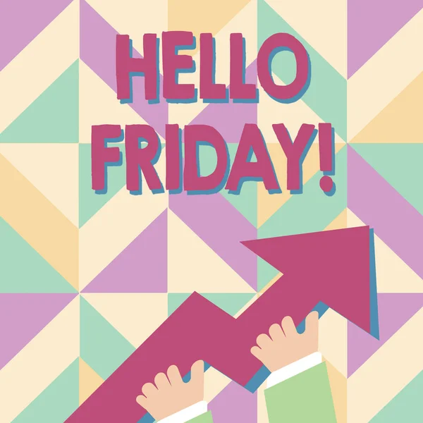 Handwriting text Hello Friday. Concept meaning used to express happiness from beginning of fresh week photo of Hand Holding Colorful Huge 3D Arrow Pointing and Going Up.
