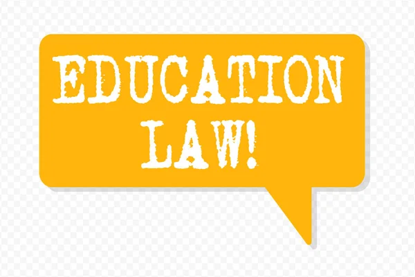 Handwriting text writing Education Law. Concept meaning legal discipline covering all issues pertaining to schools.
