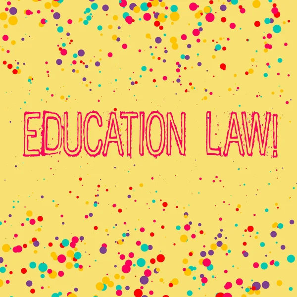Word writing text Education Law. Business concept for legal discipline covering all issues pertaining to schools.