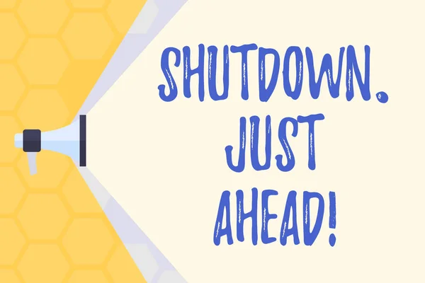 Text sign showing Shutdown Just Ahead. Conceptual photo closing factory business either short time or forever Megaphone Extending the Capacity of Volume Range thru Blank Space Wide Beam. — Stock Photo, Image