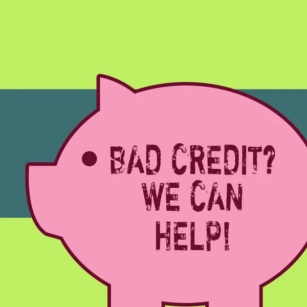 Escribir texto a mano Mala pregunta de crédito que podemos ayudar. Concepto que significa ofrecer ayuda después de ir para el préstamo entonces rechazado . —  Fotos de Stock