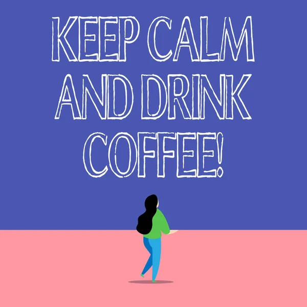 Textová cedule ukazující Keep Calm And Drink Coffee. Konceptuální foto povzbudit demonstrovat, aby si kofeinové nápoje a relaxovat. — Stock fotografie