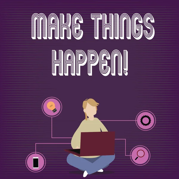 Text sign showing Make Things Happen. Conceptual photo you will have to make hard efforts in order to achieve it Woman Sitting Crossed Legs on Floor Browsing the Laptop with Technical Icons.