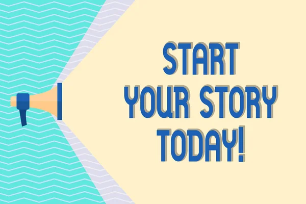 今日のあなたの物語を開始を示す概念的な手書き。ビジネスフォトテキストは、自分自身に懸命に働き、この瞬間から始まるメガホンは、スペースワイドビームを介して音量範囲を拡張. — ストック写真
