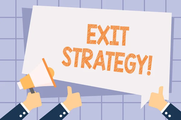 Writing note showing Exit Strategy. Business photo showcasing Extricating oneself from a situation that is become difficult Hand Holding Megaphone and Gesturing Thumbs Up Text Balloon.