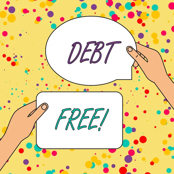 Text sign showing Debt Free. Conceptual photo does not owning any money or things to any individual or companies.
