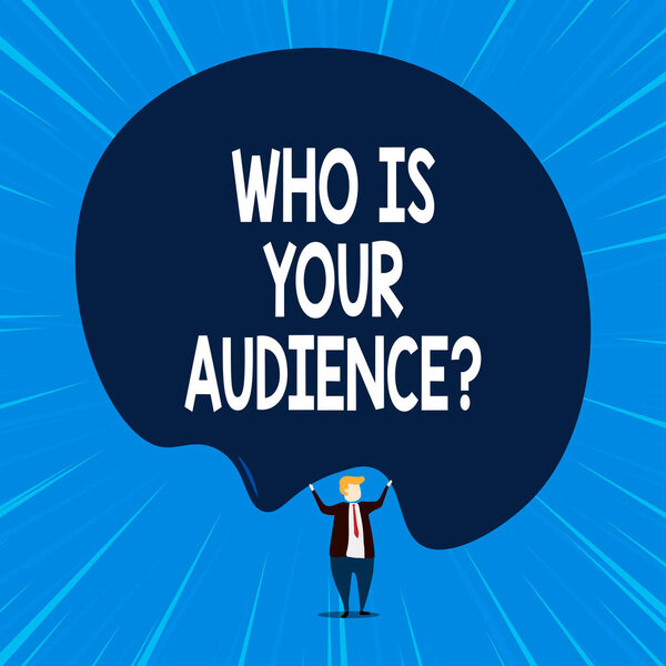 Writing note showing Who Is Your Audience Question. Business photo showcasing who is watching or listening to it.