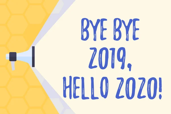 Signo de texto que muestra Bye Bye 2019 Hello 2020. Foto conceptual diciendo adiós al año pasado y dando la bienvenida a otro buen Megáfono Ampliación de la capacidad del rango de volumen a través de espacio en blanco de haz ancho . —  Fotos de Stock