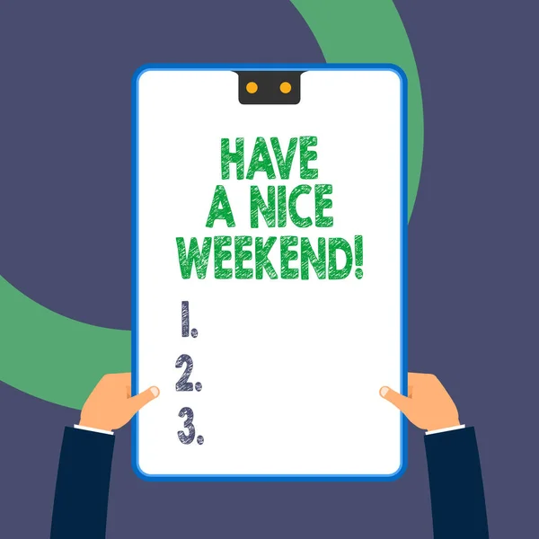 Handstilstextskrivning Ha en trevlig helg. Begreppet betyder önskar någon att något trevligt händer semester. — Stockfoto