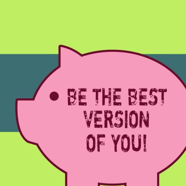 El yazısı, senin en iyi versiyonun ol. Kavram, geliştirmeye başladığın yerden uzaklaşmak anlamına gelir..