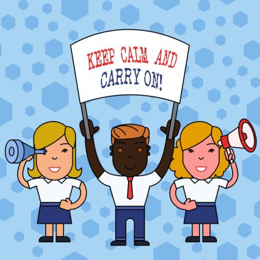 Kelime yazma metni. Sakin ol ve devam et. Slogan için iş anlayışı meydan okumanın ısrarcı yüzü.