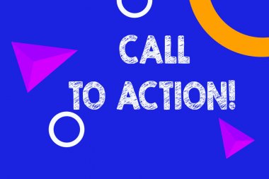 Çağrı Eylem'i gösteren metin işareti. Kavramsal fotoğraf teşviki, sorunla ilgili hedefe ulaşmak için bir şeyler yapmak.