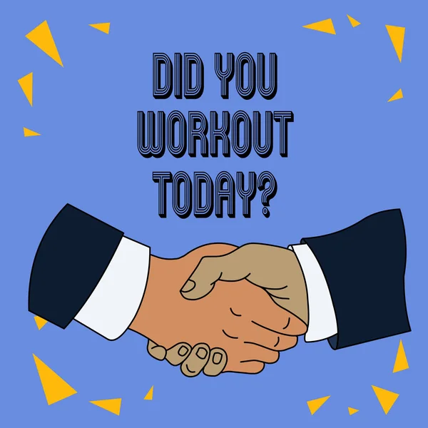 Schrijfbriefje met Did You Workout Today. Zakelijke foto presentatie vragen of gemaakt sessie fysieke oefening. — Stockfoto