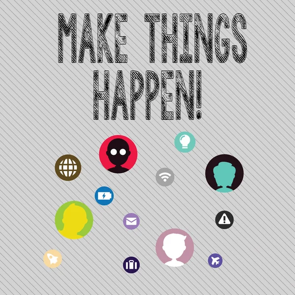 Text sign showing Make Things Happen. Conceptual photo you will have to make hard efforts in order to achieve it Networking Technical Icons with Chat Heads Scattered on Screen for Link Up.