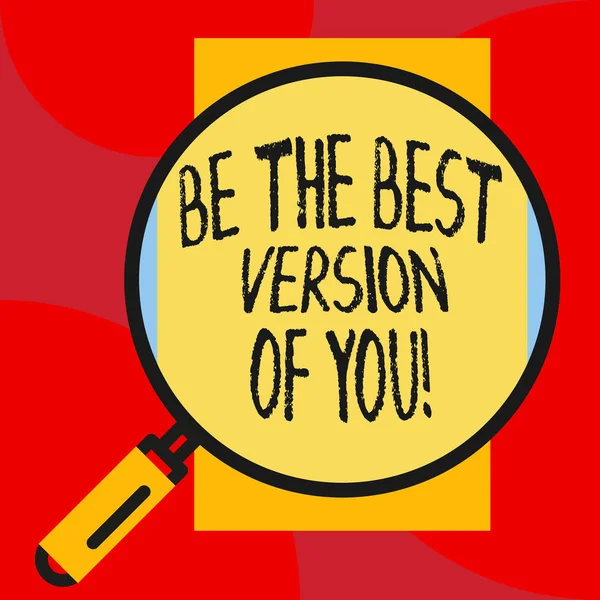 Note d'écriture montrant Be The Best Version Of You. Photo d'affaires montrant va se déplacer loin d'où commencent à s'améliorer . — Photo