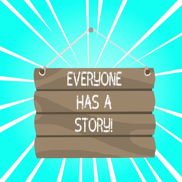 Schrijfbriefje dat iedereen een verhaal heeft. Zakelijke foto presentatie verslag van gebeurtenissen in het verleden in iemands leven of carrière. — Stockfoto
