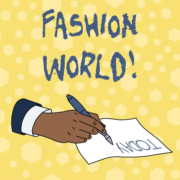 Escribiendo nota mostrando Fashion World. Foto de negocios mostrando el mundo que implica estilos de ropa y apariencia . — Foto de Stock