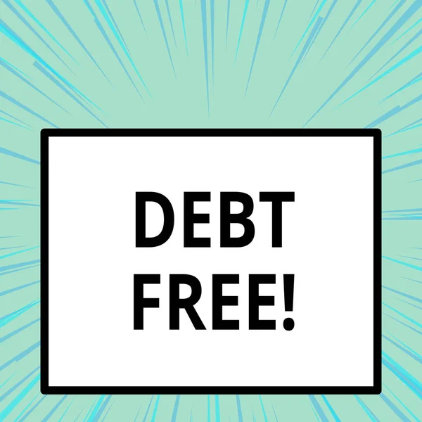 Texte d'écriture Word Debt Free. Concept d'entreprise pour ne possède pas d'argent ou de choses à un individu ou des entreprises . — Photo