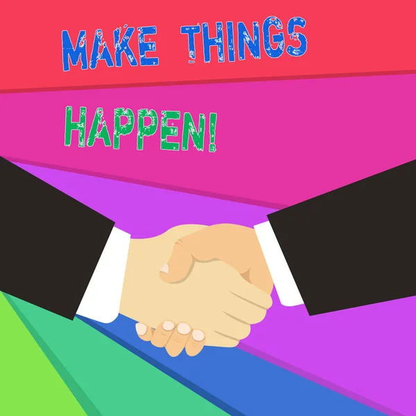 Signo de texto que muestra Make Things Happen. Foto conceptual tendrá que hacer grandes esfuerzos con el fin de lograrlo . — Foto de Stock