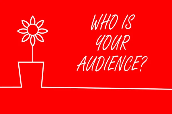 Text sign showing Who Is Your Audience Question. Conceptual photo who is watching or listening to it.