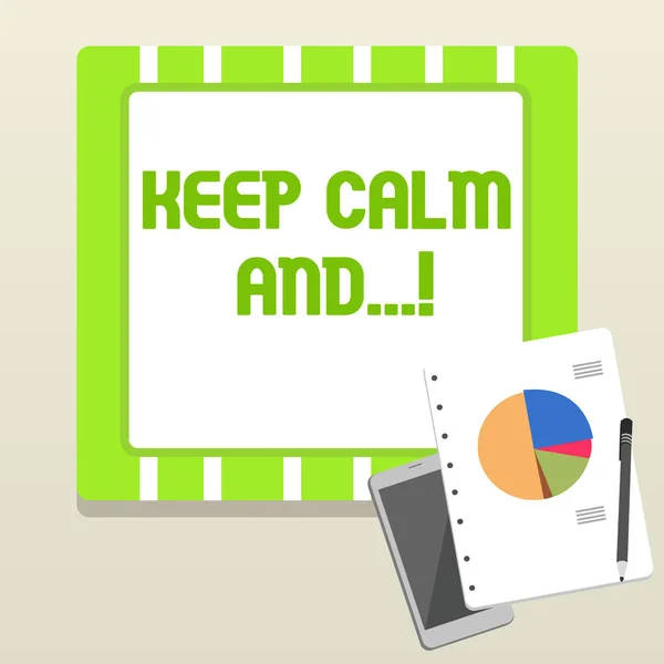Tekst pisania słów Keep Calm And. Koncepcja biznesowa plakatu motywacyjnego wyprodukowanego przez rząd brytyjski. — Zdjęcie stockowe