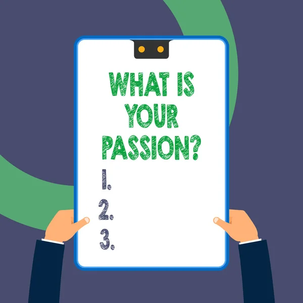 Handschrift tekst schrijven Wat is uw passie vraag. Concept betekent vragen over zijn sterke en nauwelijks beheersbare emotie. — Stockfoto