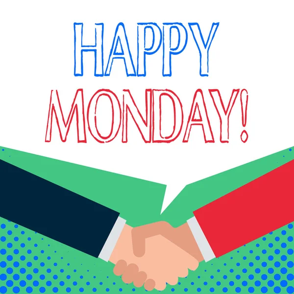 Word writing text Happy Monday. Business concept for telling that demonstrating order to wish him great new week Just two men hands shaking showing a deal sharing blank speech bubble above.