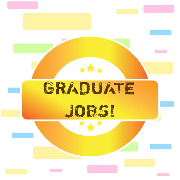 Conceptual hand writing showing Graduate Jobs. Business photo text require someone to hold a degree to start their career Colored Round Shape Label Stars Rectangular Text Box Award.