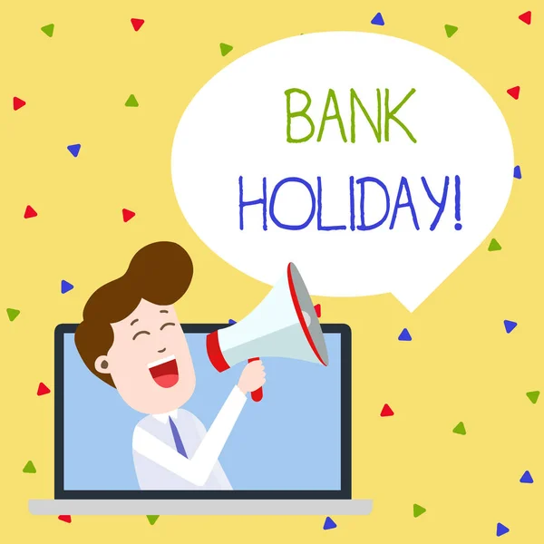Textschreiben Bankfeiertag. Geschäftsidee für einen Tag, an dem die Banken offiziell geschlossen sind, als Feiertagsmensch, der per Laptop in Lautsprecher leere Sprechblase ankündigt. — Stockfoto