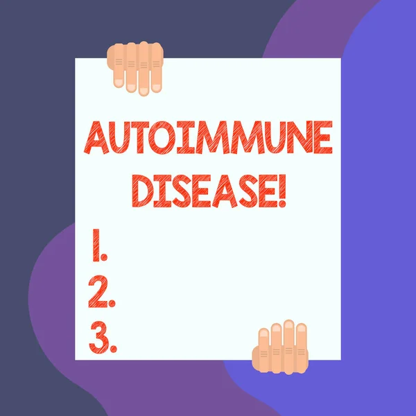 Manuscrito texto escrevendo Doença Autoimune. Conceito que significa que os tecidos do corpo são atacados por seu próprio sistema imunológico Duas mãos seguram um grande papel branco vazio colocado em cima e em baixo . — Fotografia de Stock