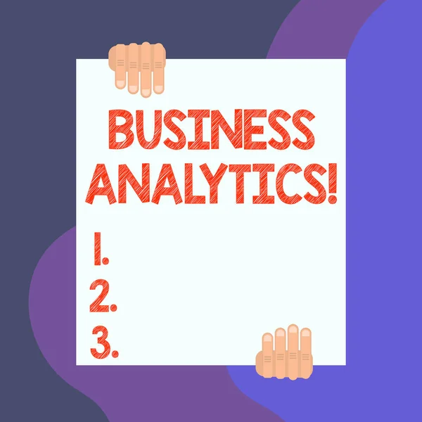 Handwriting text writing Business Analytics. Concept meaning methodical exploration of an organization s is data Two hands hold one big empty blank white paper placed on top and bottom.