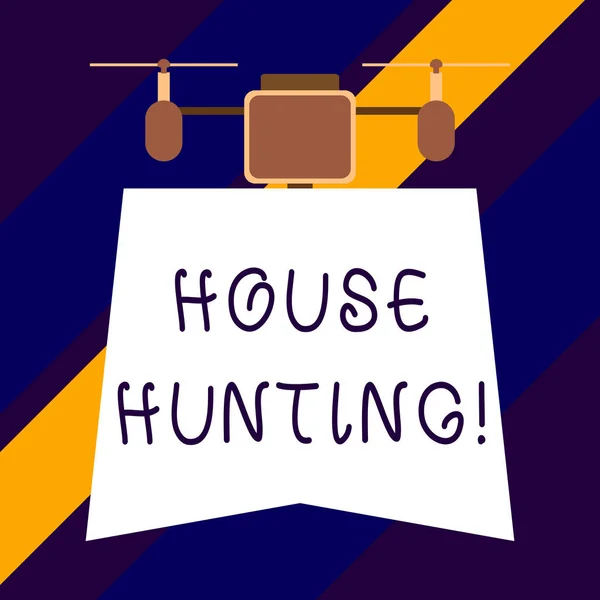 Text sign showing House Hunting. Conceptual photo the act of searching or looking for a house to buy or rent.