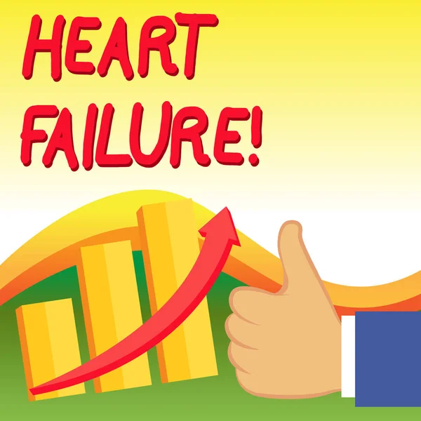 Text sign showing Heart Failure. Conceptual photo the severe failure of the heart to function properly Thumb Up Good Performance Success Escalating Bar Graph Ascending Arrow.