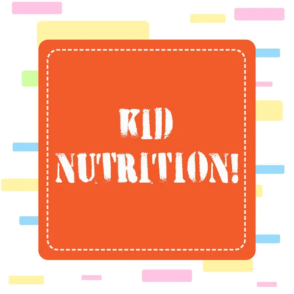 Scrittura concettuale a mano che mostra Kid Nutrition. Business photo showcase Una dieta sana per i bambini per aiutarli a crescere e imparare Dashed Line Quadrato colorato ritaglio cornice sfondo luminoso . — Foto Stock