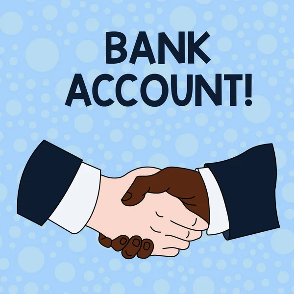 Handwriting text writing Bank Account. Concept meaning Represents the funds that a customer has entrusted to the bank Hand Shake Multiracial Male Business Partners Colleagues Formal Shirt Suit.
