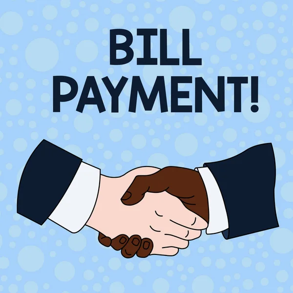 Handwriting text writing Bill Payment. Concept meaning To give money to in return for goods or services rendered Hand Shake Multiracial Male Business Partners Colleagues Formal Shirt Suit.